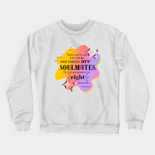 Soulmates Crewneck Sweatshirt